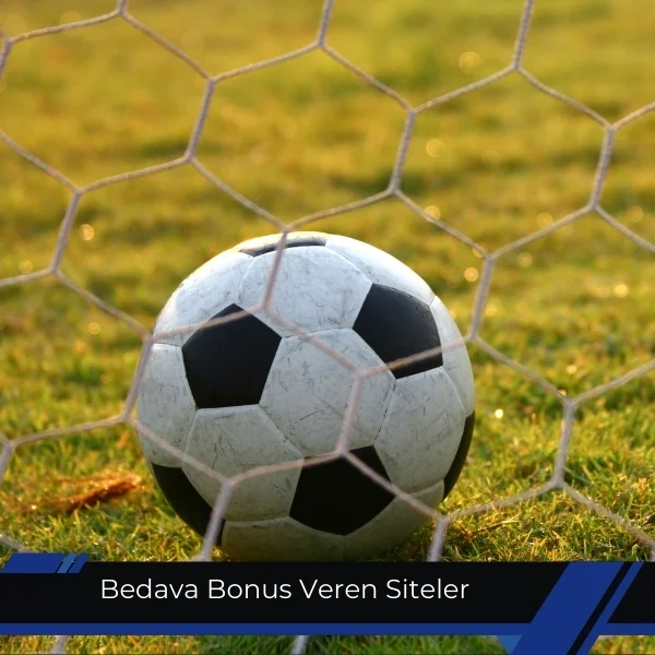 Bedava Bonus Veren Siteler